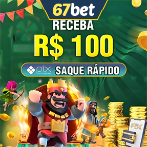 67bet Ganhe R$ 100,00 Gratis